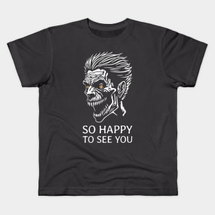 So Happy to See You - Zombie Kids T-Shirt